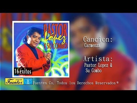 Carmenza - Pastor Lopez Y Su Combo | Discos Fuentes (Audio)