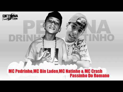 MC's Pedrinho, Bin Ladem, Natinho  Crash   Passinho Do Romano Dj Igor Da Penha Lançamento 2014