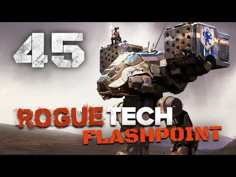 With Sword and Shield - Roguetech / Battletech Flashpoint DLC Career Mode Playthrough #45