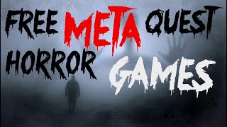 Free Horror Games for Meta Quest