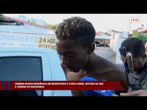 Homem invade residência em Beneditinos e furta carne, botijão de gás e câmeras 30 01 2023