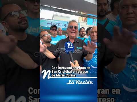 Con caravana celebran el regreso de María Corina Machado en San Cristóbal #tachira #venezuela