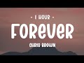 1 HOUR Chris Brown Forever Lyrics