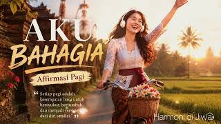 Download lagu Aku Bahagia | Lagu Affirmasi Pagi  mp3