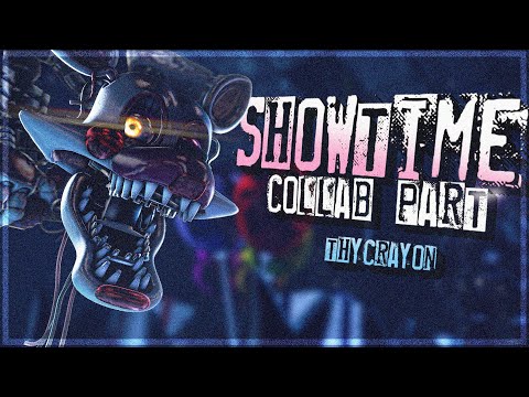 "SHOWTIME" ➤ COLLAB PART FOR @thycrayon5653   | FNAF SFM