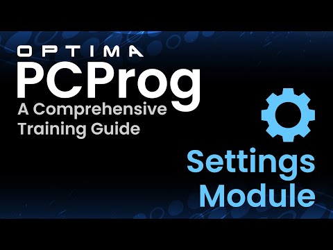 Settings Maintenance Module // Optima PC Prog - A Comprehensive Training Guide