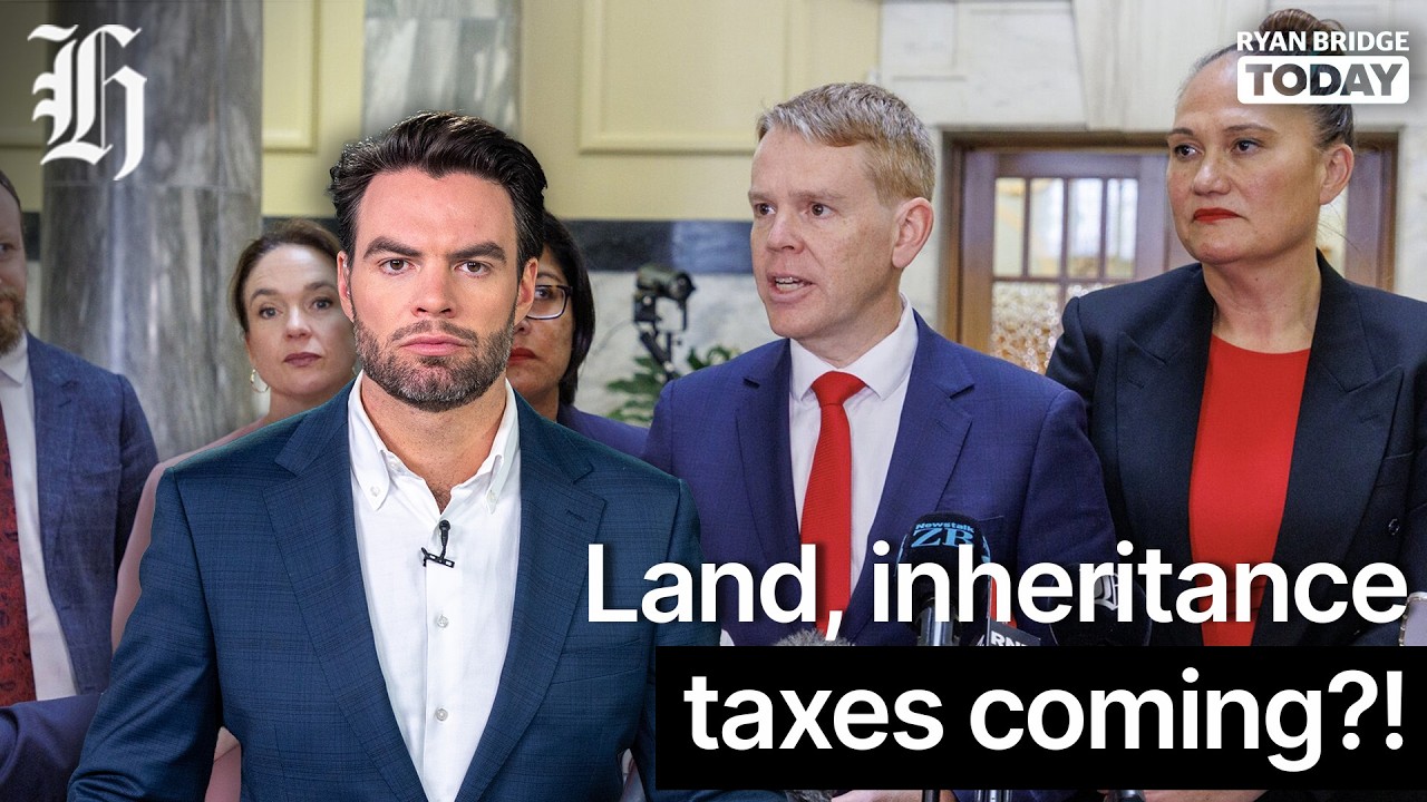 Ryan Bridge: Land, inheritance taxes coming?!