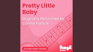 Download lagu Pretty Little Baby (Originally Performed by Connie Francis) (Acoustic Guitar Karaoke) mp3