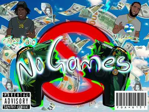 Tazzy 2.0 X Nawizi - No Games [Official Audio]