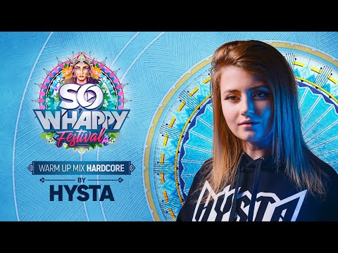 So W'Happy Festival 2022 | Warm-Up Mix Hardcore by Hysta