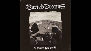 Buried Dreams - 9 Reasons Not To Live 2019 (Full Album)