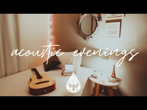 acoustic evenings 🌙🛏️ - A Cozy Indie/Folk/Chill Playlist