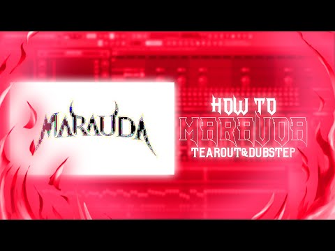 How To MARAUDA | TEAROUT/DUBSTEP TUTORIAL