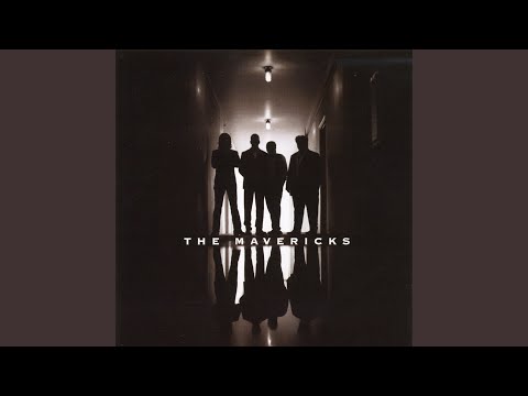 I Want To Know - The Mavericks