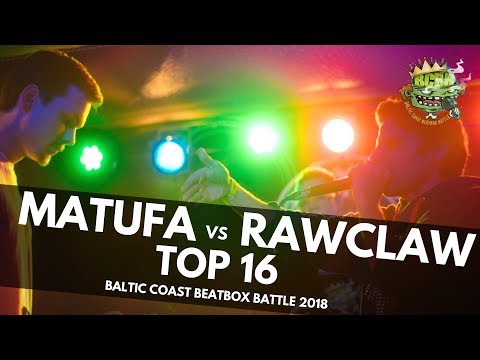 MATUFA vs RAWCLAW | Baltic Coast Beatbox Battle 2018 | TOP 16