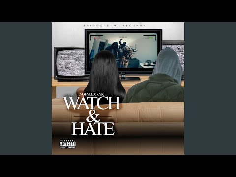 Watch & Hate (feat. No Fvce35)