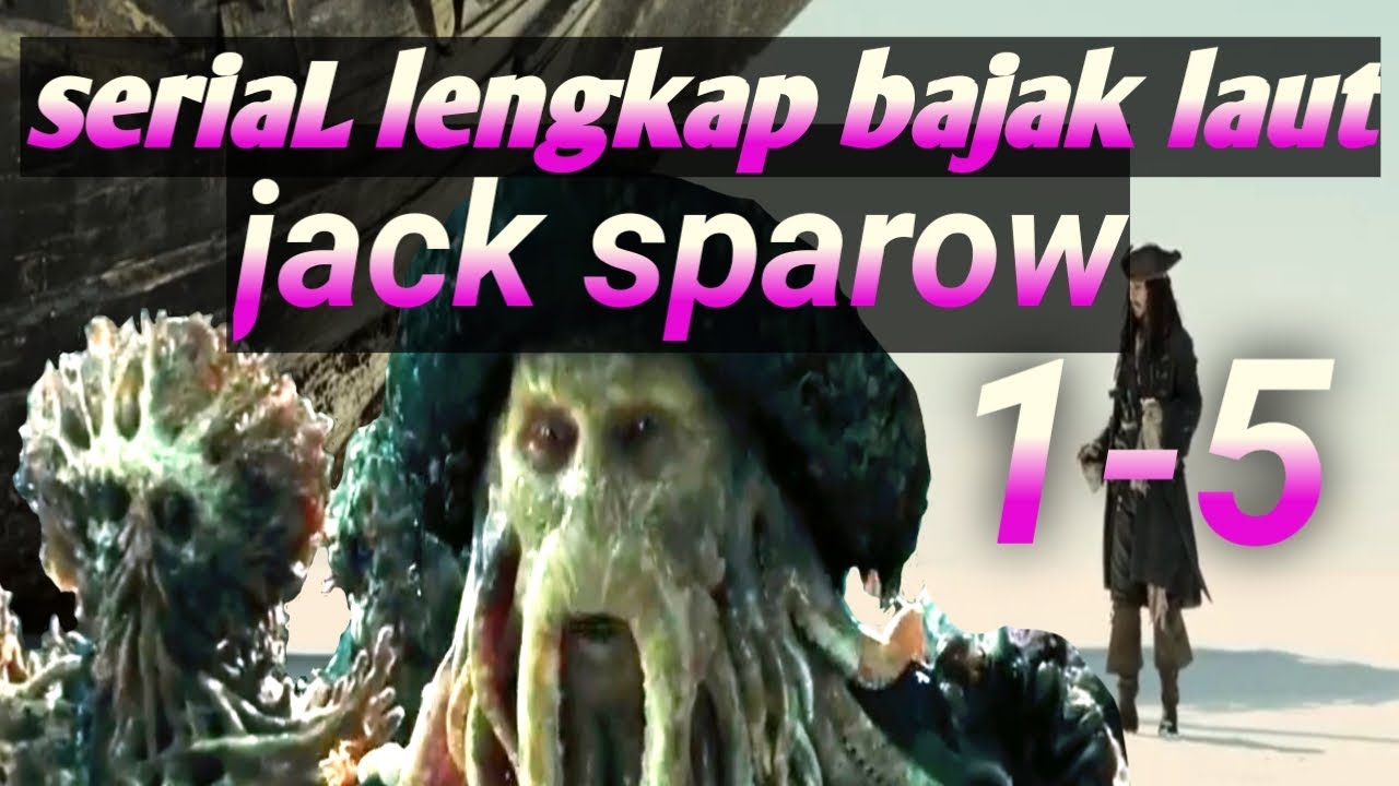 serial lengkap film bajak laut jack sparow