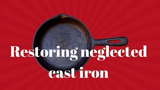 Restoring old cast iron found in a shed