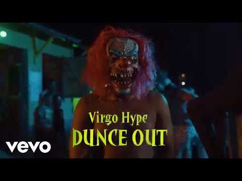 Virgo Hype - Dunce Out (Official Music Video)