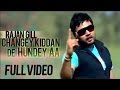 Rajan Gill Changey Kiddan De Hundey Aa Full Video Punjabi Song