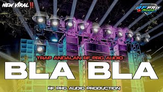 Download lagu DJ BASS PRANK BLA BLA REBORN ‼️ TRAP ANDALAN RF PRO AUDIO mp3