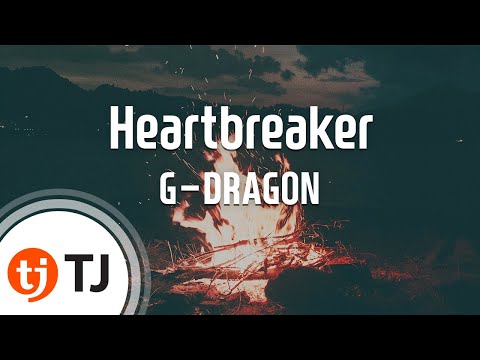 [TJ노래방] Heartbreaker - G-DRAGON (Heartbreaker - G-DRAGON) / TJ Karaoke