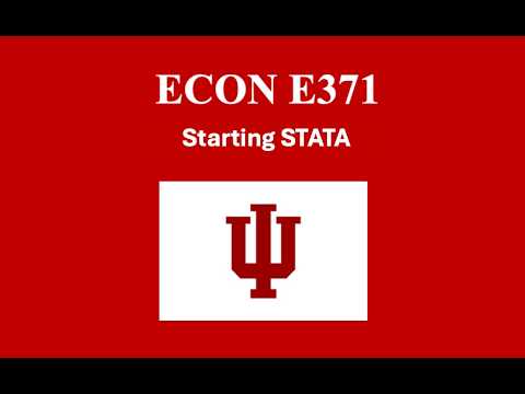 ECON E371 Starting Stata