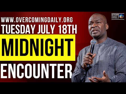 [TUESDAY JULY 18TH] MIDNIGHT SUPERNATURAL ENCOUNTER WITH THE WORD OF GOD | APOSTLE JOSHUA SELMAN