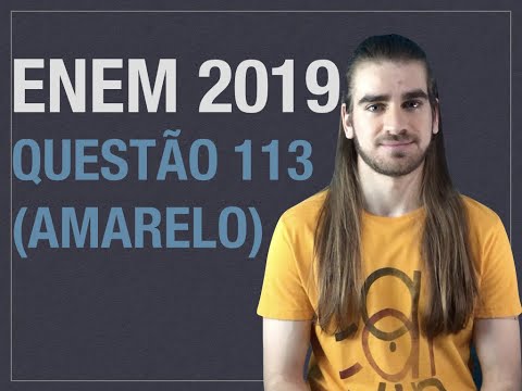 Resolução do ENEM 2019 - Questão 113 (Caderno Amarelo)