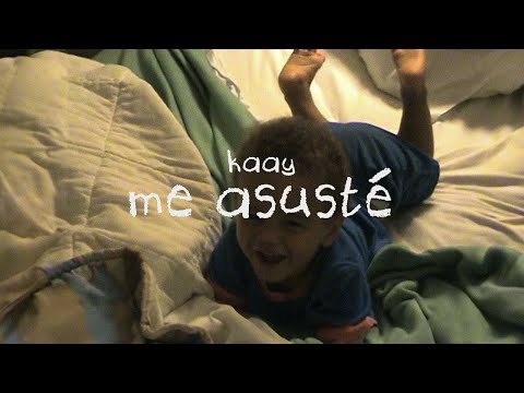kaay - me asusté (Official Video)