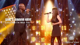 Seal &amp; Marina Kaye ( Every Time I’m With You )