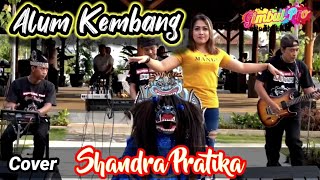 Download lagu ALUM KEMBANG COVER SHANDRA PRATIKA FT GIMBUL PRO JARANAN GLERR mp3