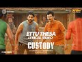 Ettu Thesa Lyrical Video Tamil Custody Naga Chaitanya Krithi Shetty Venkat Prabhu