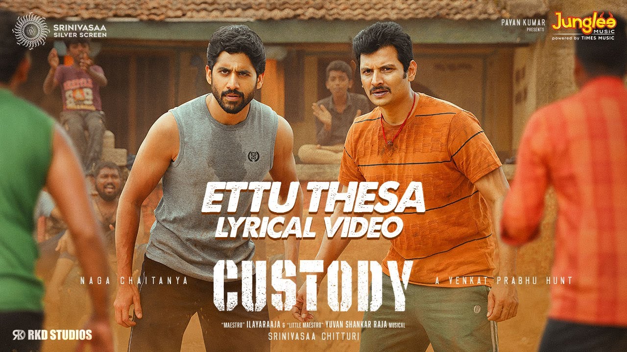 Ettu Thesa Song Lyrics | Custody 2023 | Yuvan Shankar Raja, Vijay Yesudas