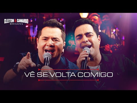 Vê Se Volta Comigo - Cleiton e Camargo (DVD Origens)