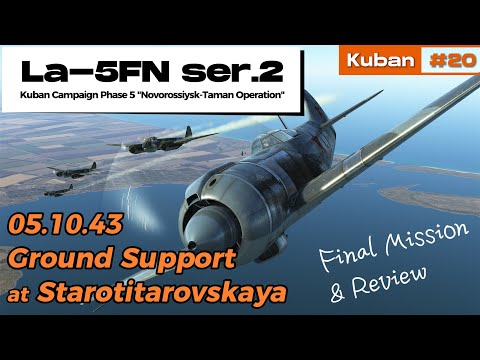 Final Kuban Career Mission & Review | La-5FN ser.2 | IL-2 Battle of Kuban #20