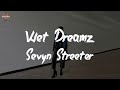 Sevyn Streeter - Wet Dreamz (Lyric Video)