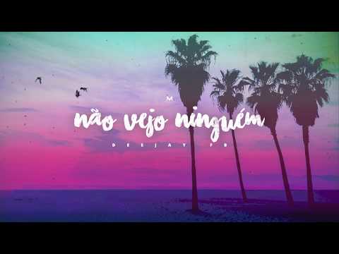 DeeJay FB - Não Vejo Ninguém