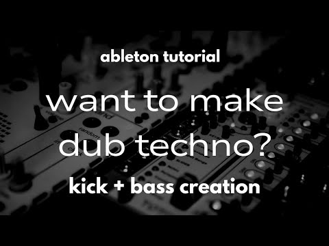 how i make kick and bass for dub techno | ableton tutorial