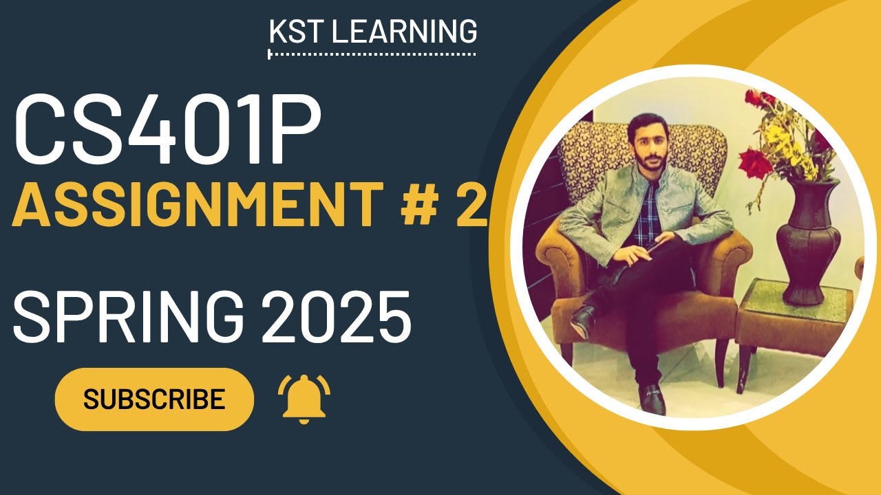 CS401P Assignment 2 Solution Spring 2025 | 100% Correct & Verified | Step-by-Step Guide