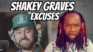 SHAKEY GRAVES Excuses Music Reaction - Great lyricist and story teller - First time hearing
