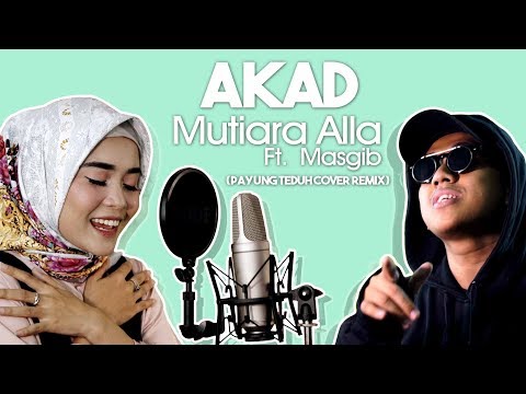 AKAD - MUTIARA ALLA (Cover Remix PAYUNG TEDUH) Feat. MASGIB