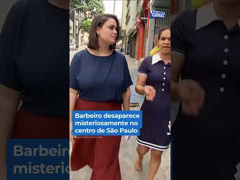 Barbeiro desaparece misteriosamente no centro de SP #BalançoGeral