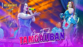 Download lagu AJENG FRBRIA TAMBAL BAN MERRPATI MUSIK NAMBUHAN PURWODADI GROBOGAN mp3