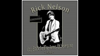 Rick Nelson - Lay Back In The Arms Of Someone (1981)