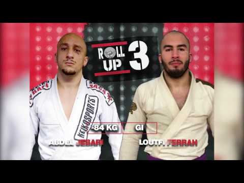 Loutfi Ferrah vs Abdel Jebari // Roll Up 3