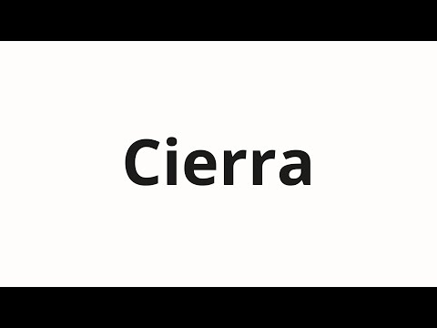 How to pronounce Cierra
