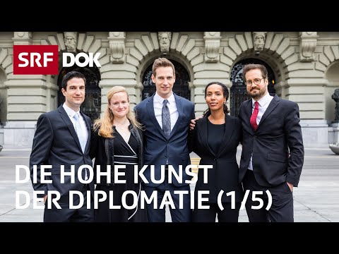 Wie wird man Botschafter? | Die jungen Diplomaten der Schweiz (1/5) | Doku | SRF Dok