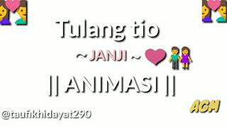 Download lagu Tulang Tio JANJI || ANIMASI || mp3