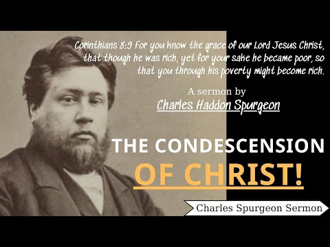 The Condescension of Christ! - Charles Spurgeon Sermon | Charles Spurgeon Sermons 2022 - 2023